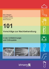 101 Vorschläge zur Nachbehandlung - Maegele, Marc; Probst, Christian; Schütz, Wolfgang; Bouillon, Bertil