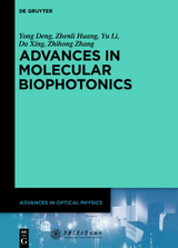 Advances in Molecular Biophotonics - Yong Deng, Zhenli Huang, Yu Li, Da Xing, Zhihong Zhang