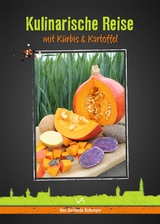 Kulinarische Reise mti K&uuml;rbis & Kartoffel - Gerlinde Schreyer