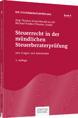 Steuerrecht in der m&uuml;ndlichen Steuerberaterpr&uuml;fung - J&ouml;rg-Thomas Knies, Harald Guschl, Michael Prei&szlig;er, Thomas Scheel