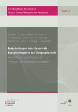 Entscheidungen &uuml;ber dezentrale Energieanlagen in der Zivilgesellschaft - Alexander Ro&szlig;nagel, Barbara Birzle-Harder, Christoph Ewen, Konrad G&ouml;tz, Anja Hentschel, Michel-Andr&eacute; Horelt, Antonia Huge, Immanuel Stie&szlig;