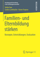 Familien- und Elternbildung st&auml;rken - Stefan Faas, Sandra Landh&auml;u&szlig;er, Rainer Treptow