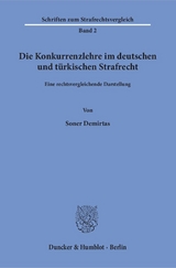 Die Konkurrenzlehre im deutschen und t&uuml;rkischen Strafrecht. - Soner Demirtas