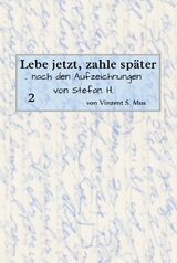 Lebe jetzt, zahle sp&auml;ter Teil 2 E-Book - Vinzent S. Mus