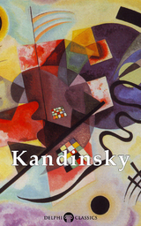 Delphi Collected Works of Kandinsky -  Wassily Kandinsky