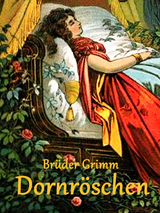 Dornr&ouml;schen - Br&uuml;der Grimm