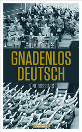 Gnadenlos Deutsch - Helmut Ortner
