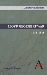 Lloyd George at War, 1916-1918 - George H. Cassar