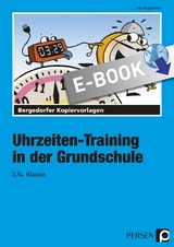 Uhrzeiten-Training in der Grundschule 3./.4. Klass - Inge Buggenthin