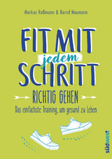 Fit mit jedem Schritt - Markus Ro&szlig;mann, Bernd Neumann