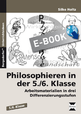 Philosophieren in der 5./6. Klasse - Silke Holtz