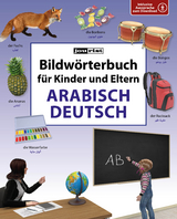 Bildw&ouml;rterbuch f&uuml;r Kinder und Eltern Arabisch-Deutsch - Igor Jourist