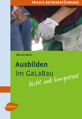 Ausbilden im GaLaBau - Albrecht B&uuml;hler