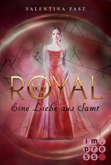 Royal 6: Eine Liebe aus Samt - Valentina Fast