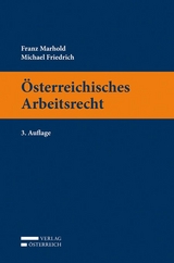 &Ouml;sterreichisches Arbeitsrecht - Franz Marhold, Michael Friedrich