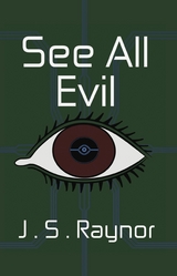 See All Evil -  J.S. Raynor