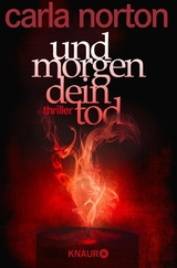 Und morgen dein Tod - Carla Norton