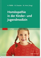 Homöopathie in der Kinder- und Jugendmedizin - Pfeiffer, Herbert; Drescher, Michael; Hirte, Martin