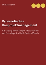Kybernetisches Bauprojektmanagement -  Michael Frahm