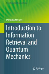 Introduction to Information Retrieval and Quantum Mechanics - Massimo Melucci