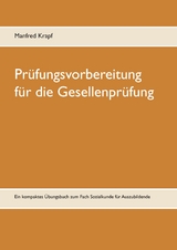Pr&uuml;fungsvorbereitung f&uuml;r die Gesellenpr&uuml;fung - Manfred Krapf
