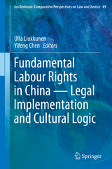 Fundamental Labour Rights in China - Legal Implementation and Cultural Logic - 