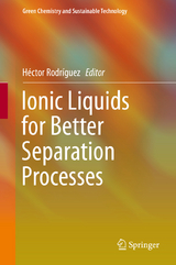Ionic Liquids for Better Separation Processes - 