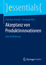 Akzeptanz von Produktinnovationen - Christian Arnold, Christoph Klee