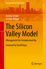 The Silicon Valley Model - Annika Steiber, Sverker Al&auml;nge