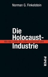 Die Holocaust-Industrie -  Norman G. Finkelstein