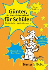 G&uuml;nter, der innere Schweinehund, f&uuml;r Sch&uuml;ler -  Stefan Fr&auml;drich