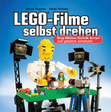 LEGO®-Filme selbst drehen - David Pagano, David Pickett