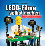 LEGO®-Filme selbst drehen - David Pagano, David Pickett