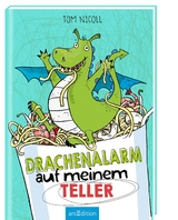 Drachenalarm auf meinem Teller (Drachenalarm 1) - Tom Nicoll