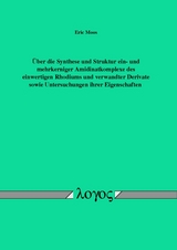 &Uuml;ber die Synthese und Struktur ein- und mehrkerniger Amidinatkomplexe des einwertigen Rhodiums und verwandter Derivate sowie Untersuchungen ihrer Eigenschaften - Eric Markus Bahadur Moos