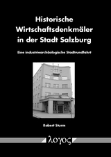 Historische Wirtschaftsdenkm&auml;ler in der Stadt Salzburg - Robert Sturm