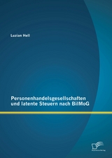 Personenhandelsgesellschaften und latente Steuern nach BilMoG - Luzian Hell