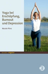 Yoga bei Ersch&ouml;pfung, Burnout und Depression - Nicole Plinz