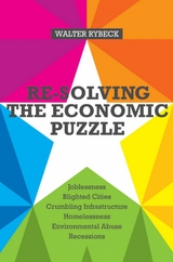 Re-solving the Economic Puzzle -  Walter Rybeck