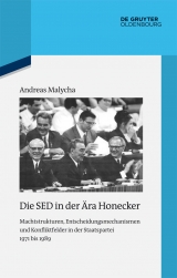 Die SED in der &Auml;ra Honecker - Andreas Malycha