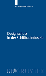 Designschutz in der Schiffbauindustrie - Kirsten-Inger W&ouml;hrn
