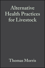 Alternative Health Practices for Livestock -  Michael Keilty,  Thomas Morris