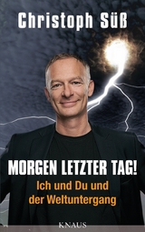 Morgen letzter Tag! - Christoph S&uuml;&szlig;
