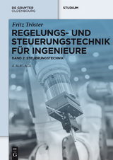 Regelungs- und Steuerungstechnik f&uuml;r Ingenieure - Fritz Tr&ouml;ster