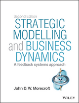 Strategic Modelling and Business Dynamics - John D. W. Morecroft