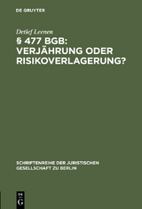 &sect; 477 BGB: Verj&auml;hrung oder Risikoverlagerung? - Detlef Leenen