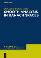 Smooth Analysis in Banach Spaces - Petr H&aacute;jek, Michal Johanis