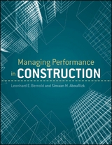 Managing Performance in Construction - Leonhard E. Bernold, S. M. AbouRizk