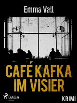 Caf&eacute; Kafka im Visier - Emma Vall
