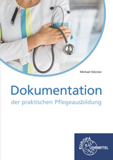 Dokumentation der praktischen Pflegeausbildung - Michael St&ouml;rmer